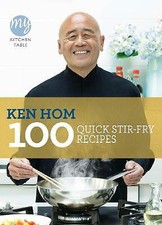 Hom, Ken : My Kitchen Table: 100 Quick Stir-fry Rec Expertly Refurbished Product