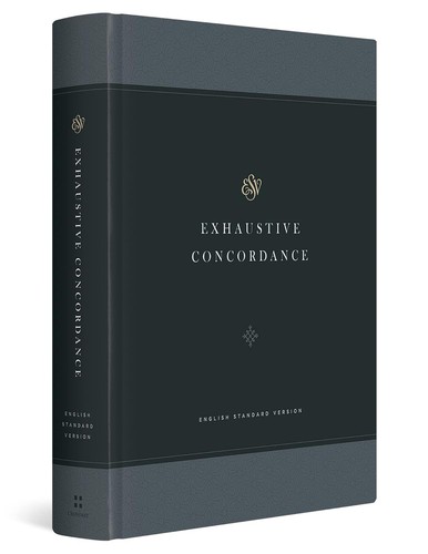Esv exhaustive concordance - esv,
