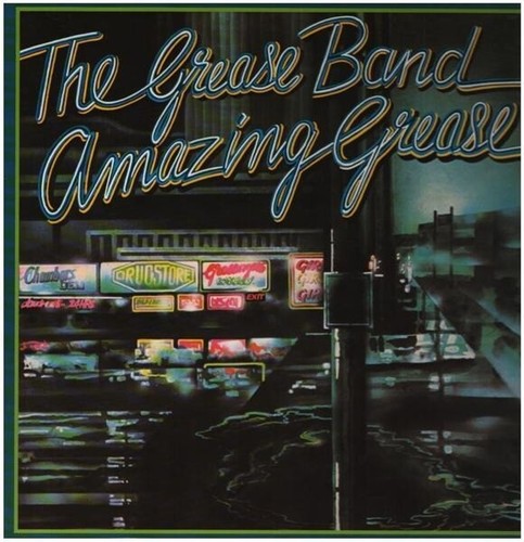 The grease band amazing - amazing,