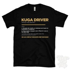 KUGA Driver T-Shirt - Funny