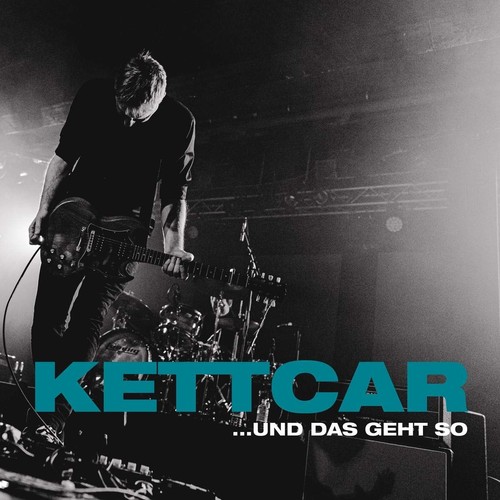 Kettcar und das geht so - kettcar,