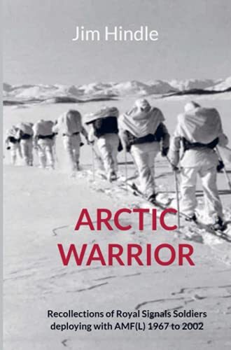 Arctic warrior recollections - arctic,