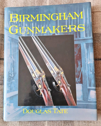 Birmingham gunmakers hardback - birmingham,