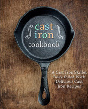 Cast Iron Cookbook: a Cast