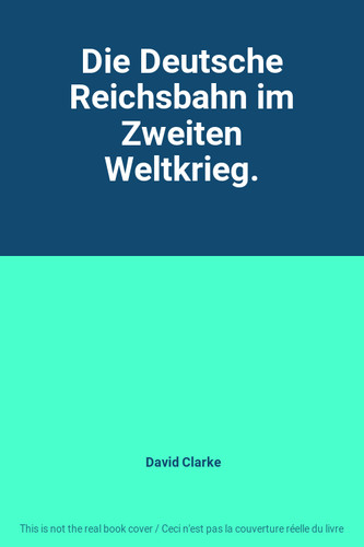 Die deutsche reichsbahn - deutsche, im