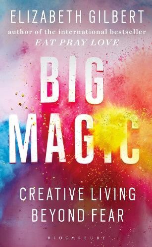 Big magic how live - big, magic: