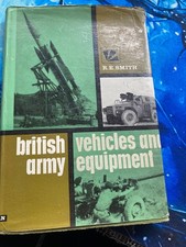 British Army Vehicles and Equipment (R. E. Smith - 1968) HB DJ