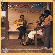 Stefan Grossman : Love, Devils