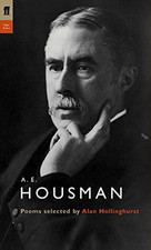 A. E. Housman: Poems Selected by Alan Hollinghurst... by Housman, A.E. Paperback