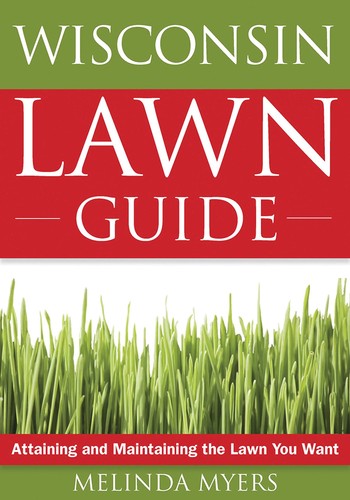 The wisconsin lawn guide - wisconsin,
