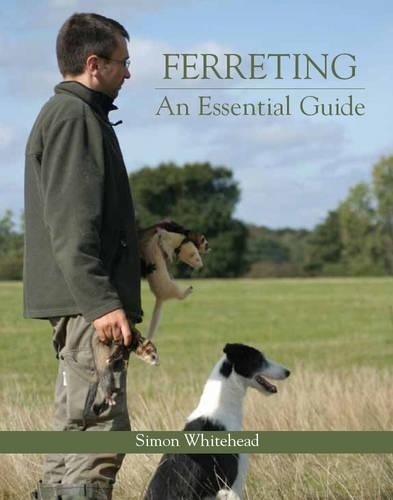 Ferreting essential guide - ferreting:,