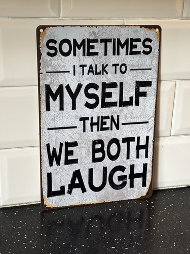 Humorous metal hanging - humorous, sign