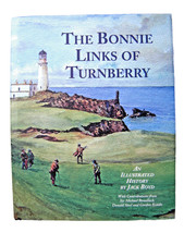 THE BONNIE LINKS OF TURNBERRY. Jack Boyd. n.d. H/b. Illus. D/w. VG.