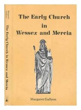 THE EARLY CHURCH IN WESSEX AND