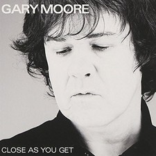 Gary Moore - Close As You Get