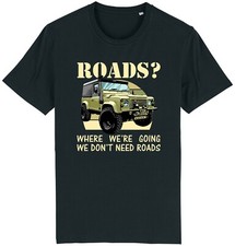 We Don't Need Roads T-Shirt