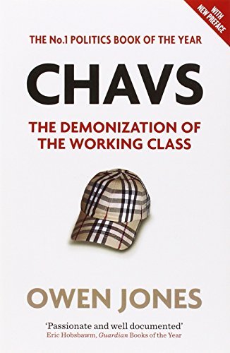 Chavs the demonization - the, of