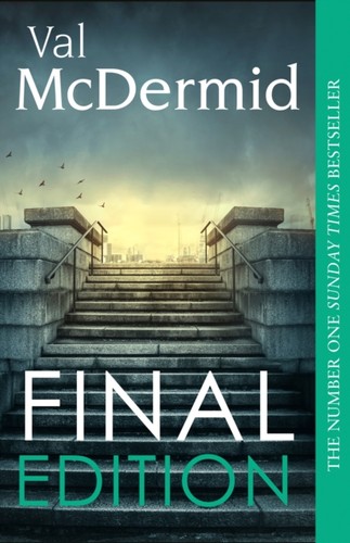 Final edition val mcdermid - by,