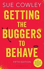 Getting the Buggers to Behave By Sue Cowley