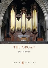 The Organ (Shire Library) by
