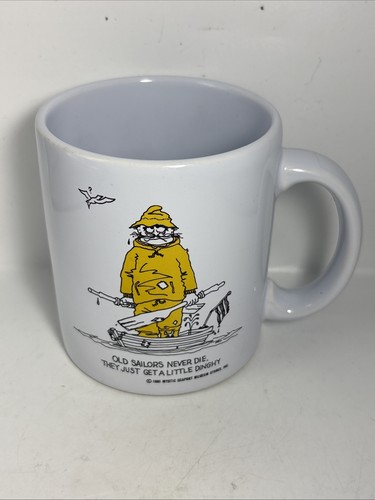 Mug old sailors never - mug, die