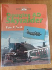Douglas AD Skyraider book by Peter C. Smith SIGNED copy hardcover