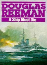 A Ship Must Die,Douglas Reeman