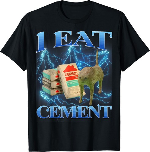 Eat cement funny cat - cat, meme