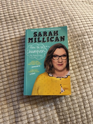 Sarah millican how to be - -,