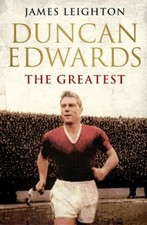 Duncan edwards the greatest - duncan,