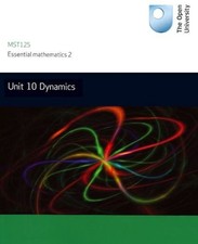 Dynamics: Unit 10 MST125 By