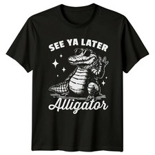 See Ya Later Alligator T-Shirt