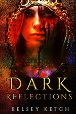 Dark Reflections -  NEW Kelsey