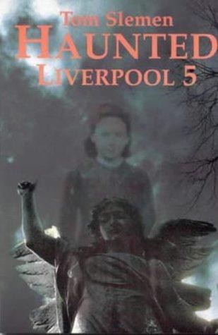Haunted liverpool slemen - 5,