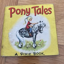 VINTAGE Pixie Book - Pony Tales, by Marion Foster - Collins 1958