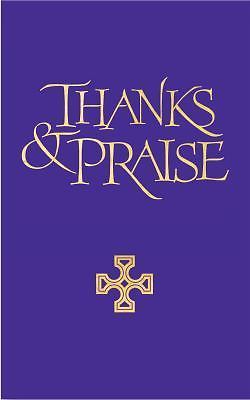 Thanks and praise - praise, of