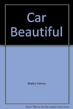 Car Beautiful : A Complete
