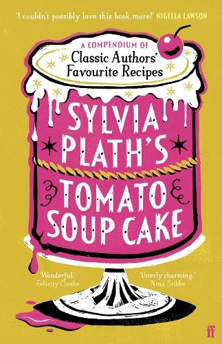 Sylvia plath tomato soup - sylvia, plath's