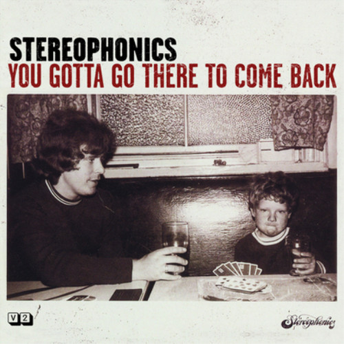 Stereophonics you gotta - you,