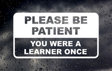 Please Be Patient Learner