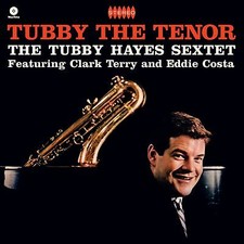 Tubby the Tenor by Tubby Hayes (Record, 2021)