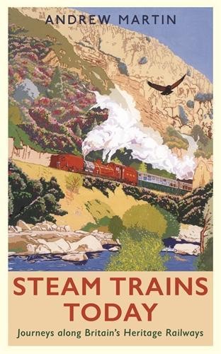Steam trains today journeys - steam, today: