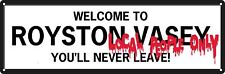 Welcome To Royston Vasey Slim Tin Sign