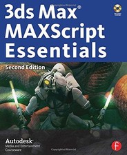3ds Max MAXScript Essentials (Autodesk 3ds..., Autodesk