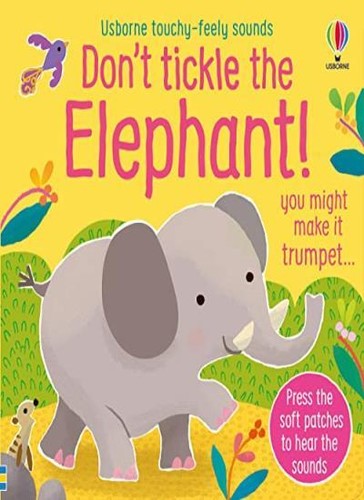 Don tickle the elephant - don't,