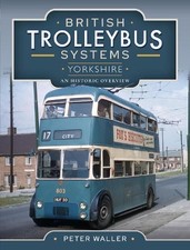British Trolleybus Systems - Yorkshir..., Waller, Peter