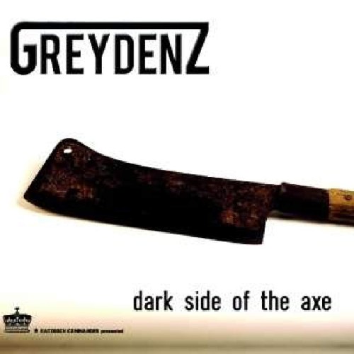 Greydenz dark side the axe - of,