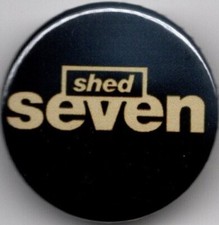SHED SEVEN Pin Button Badge
