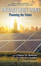Renewable Energy Finance: Powering ..., Charles W Donov