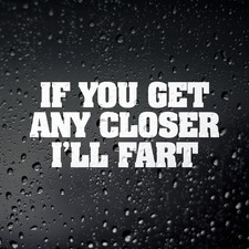 If You Get Any Closer I'll